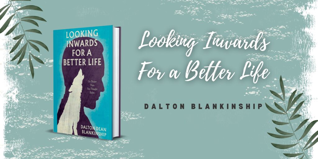 From Life Lessons to the book: An Exclusive Interview with Dalton Blankinship